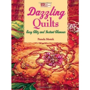 Dazzling Quilts: Easy Glitz and Instant Glamour (That Patchwork Place)