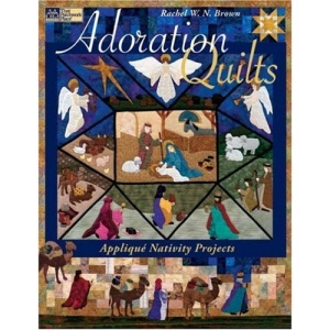 Adoration Quilts (That Patchwork Place)