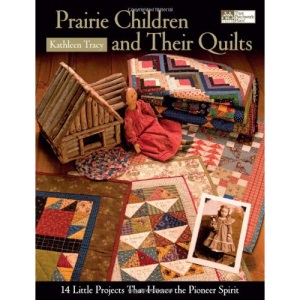 Prairie Children and Their Quilts