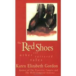 The Red Shoes and Other Tattered Tales