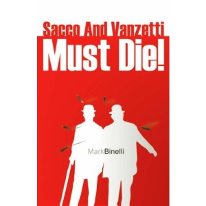 Sacco and Vanzetti Must Die! (American Literature Series)