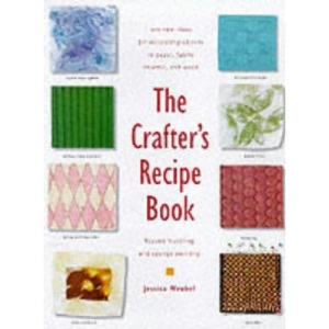 Crafter's Recipe Book: Ideas, Patterns and Inspiration