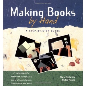 Making Books by Hand: A Step by Step Guide