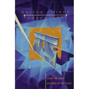 Edgeworks: Over the Edge v. 1: Collected Ellison