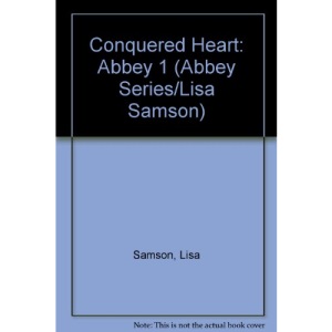 Conquered Heart: Abbey 1 (Abbey Series/Lisa Samson)