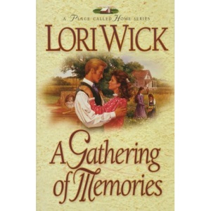 A Gathering of Memories (The Lori Wick series)