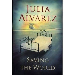 Saving the World: A Novel