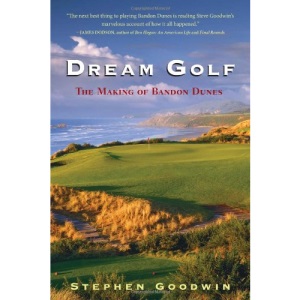 Dream Golf: The Making of Bandon Dunes