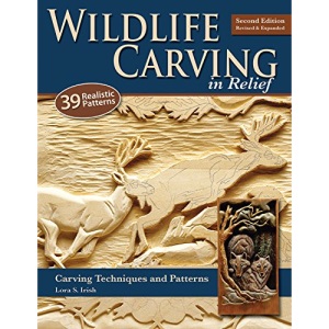 Wildlife Carving in Relief, Second Edition Revised and Expanded: Carving Techniques and Patterns (Fox Chapel Publishing) 39 Line & Shaded Patterns for Deer, Elk, Fish, Buffalo, Bears, Birds, and More