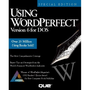Using WordPerfect Version 6 for DOS: Special Edition