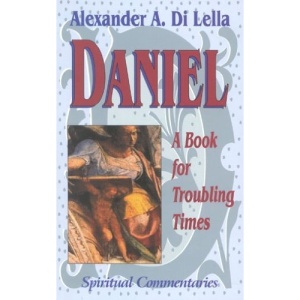 Daniel: A Book for Troubling Times - Spiritual Commentaries