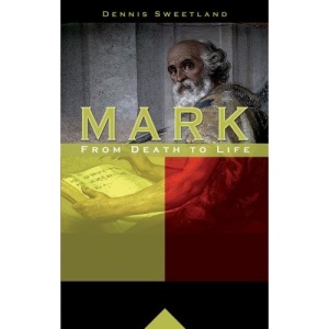 Mark: From Death to Life (NCP Biblical Commentaries)