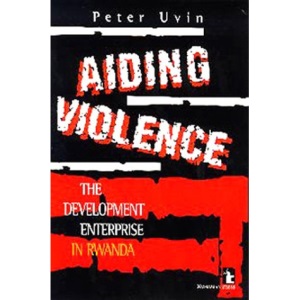 Aiding Violence: Development Enterprise in Rwanda