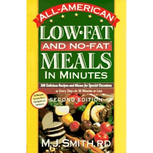 All-American Low No Fat: 300 Delicious Recipes and Menus for Special Occasions or Every Day -- in 30 Minutes or Less