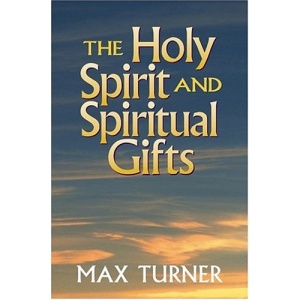 The Holy Spirit and Spiritual Gifts: In the New Testament Church and Today