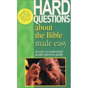 Hard Questions about the Bible Made Easy: Pocket-Sized Bible Reference Guides (Made easy series)