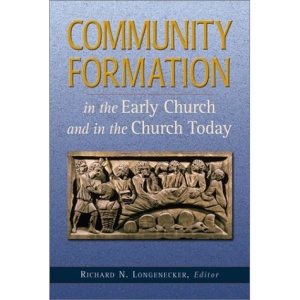 Community Formation in the Early Church and in the Church Today