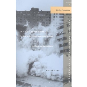 If You Lived Here: The City in Art, Theory, and Social Activism (Discussions in Contemporary Culture)
