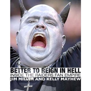 Better to Reign in Hell: Inside the Raiders Fan Empire