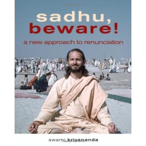 Sadhu, Beware! A New Approach to Renunciation