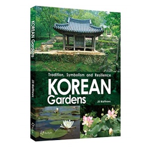 Korean Gardens: Tradition, Symbolism and Resilience