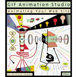 GIF Animation Studio: Animating Your Web Site (Web studio series)