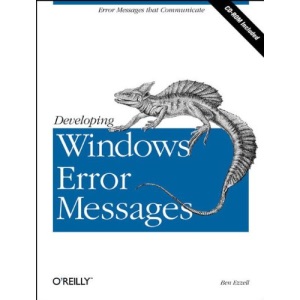 Developing Windows Error Messages: Error Messages that Communicate