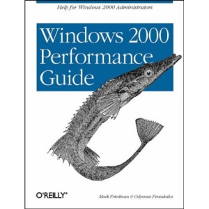 Windows 2000 Performance  Guide: Help for Administrators and Application Developers