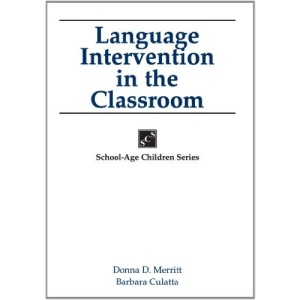 Collaborative Language Intervention in the Classroom (School-age children series)