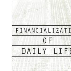 Financialization of Daily Life (Labor in Crisis)