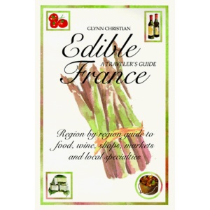Edible France: A Traveller's Guide