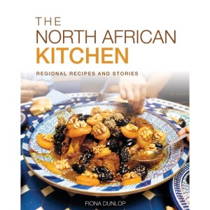 The North African Kitchen: Regional Recipes and Stories