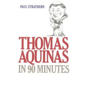 Thomas Aquinas in 90 Minutes (Philosophers in 90 Minutes)