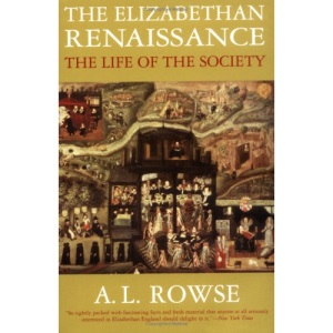 Elizabethan Renaissance: The Life of the Society