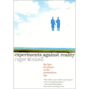 Experiments Against Reality: The Fate of Culture in the Postmodern Age