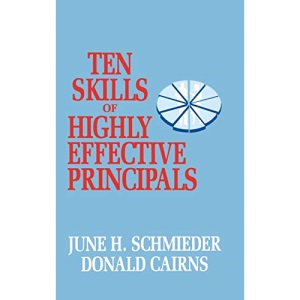 Ten Skills of Highly Effective Principals