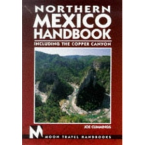 Northern Mexico Handbook (Moon Travel Handbooks)