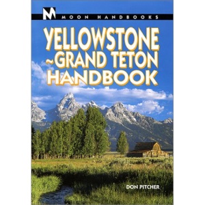 Moon Yellowstone & Grand Teton (Moon Handbooks)