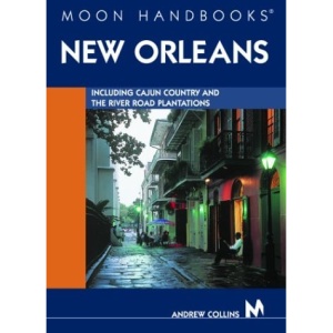 New Orleans: Including Cajun Country and the River Road Plantations (Moon Handbooks)