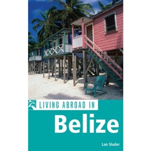 Belize (Living Abroad in)