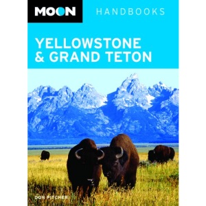 Moon Yellowstone and Grand Teton (Moon Handbooks)