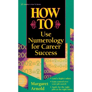 How to Use Numerology for Career Success (Llewellyn's How to Series)
