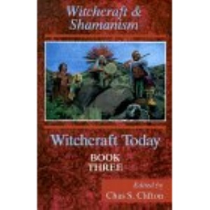 Witchcraft Today: Witchcraft and Shamanisn Bk.3 (Witchcraft Today, Book 3)