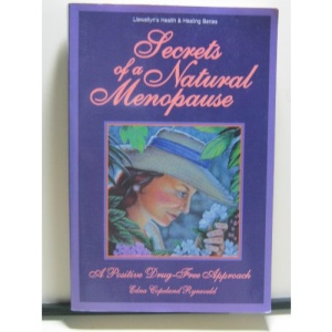 Secrets for a Natural Menopause: A Positive, Drug-free Approach (Llewellyn's Health and Healing)