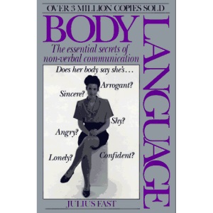 Body Language: The Essential Secrets of Non-Verbal Communication