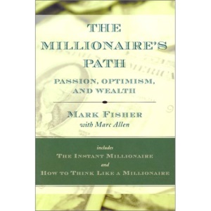 Millionaire's Path: How to Think Like a Millionaire/Instant Millionaire