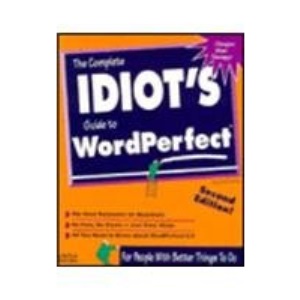 The Complete Idiot's Guide to WordPerfect, Special Edition