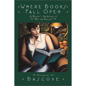 Where Books Fall Open: A Reader's Anthology of Wit and Passion