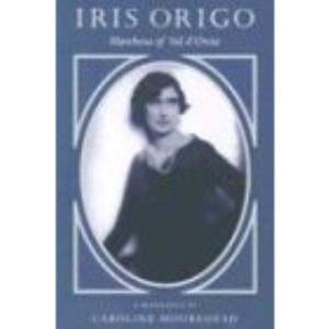 Iris Origo: Marchesa of Val D'Orcia