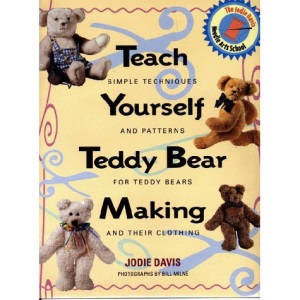 Teach Yourself Teddy Bear Making: Simple Techniques and Patterns for Teddy Bears and Their Clothing